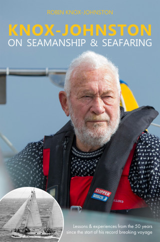Robin Knox-Johnston: Knox-Johnston on Seamanship & Seafaring