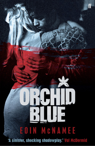 Eoin McNamee: Orchid Blue