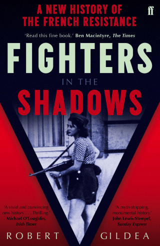 Robert Gildea: Fighters in the Shadows