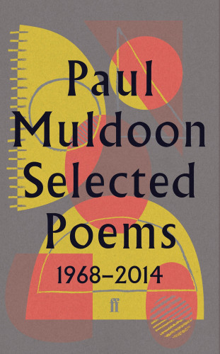 Paul Muldoon: Selected Poems 1968–2014