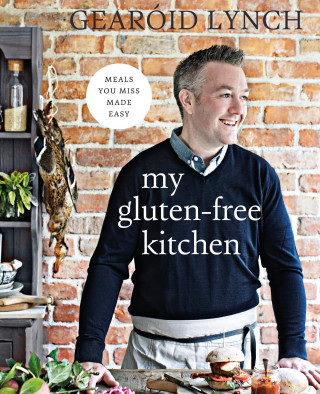 Gearoid Lynch: My Gluten-Free Kitchen