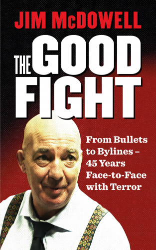 Jim McDowell: The Good Fight