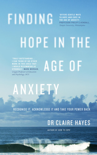 Claire Hayes: Finding Hope in the Age of Anxiety