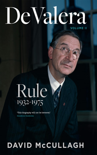 David McCullagh: De Valera: Rule