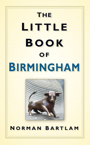 Norman Bartlam: The Little Book of Birmingham