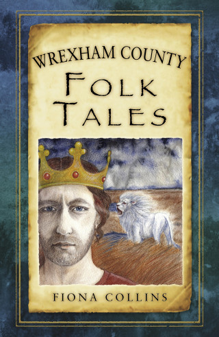 Fiona Collins: Wrexham County Folk Tales