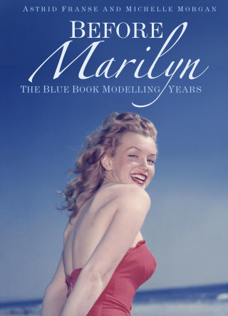Astrid Franse, Michelle Morgan: Before Marilyn