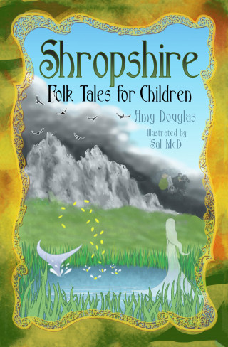 Amy Douglas: Shropshire Folk Tales for Children