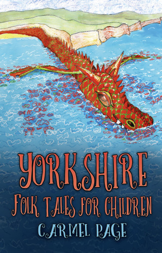 Carmel Page: Yorkshire Folk Tales for Children