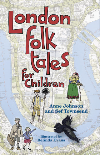Anne Johnson, Sef Townsend: London Folk Tales for Children