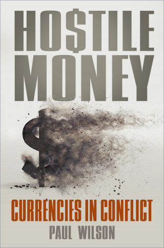 Paul Wilson: Hostile Money