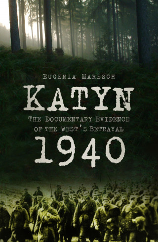 Eugenia Maresch: Katyn 1940