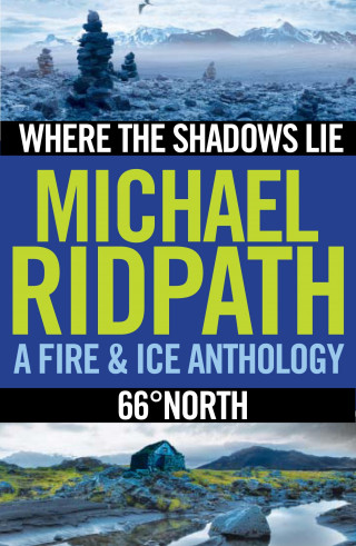Michael Ridpath: Fire and Ice Anthology