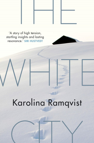 Karolina Ramqvist: The White City