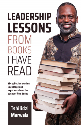 Tshilidzi Marwala: Leadership Lessons from Books I Have Read