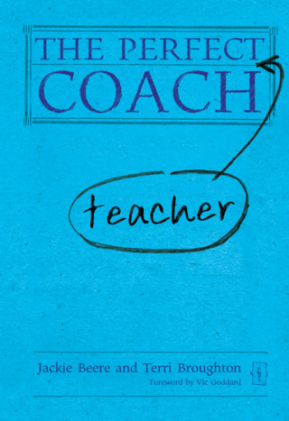Jackie Beere, Terri Broughton: The Perfect (Teacher) Coach