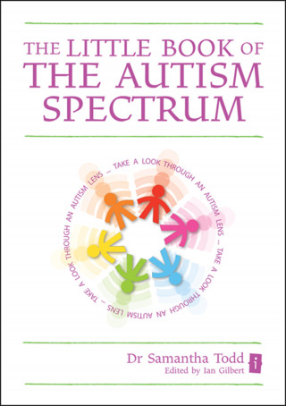 Dr Samantha Todd: The Little Book of The Autism Spectrum