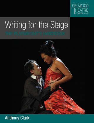 Anthony Clark: Writing for the Stage