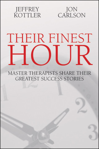 Jeffrey Kottler, Jon Carlson: Their Finest Hour