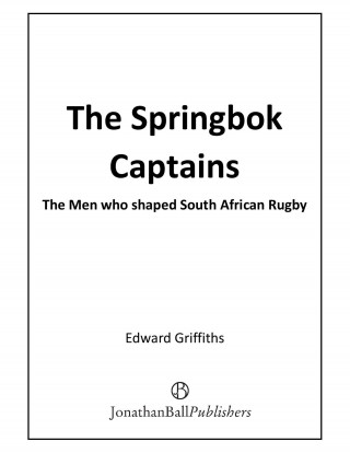 Edward Griffiths: The Springbok Captains
