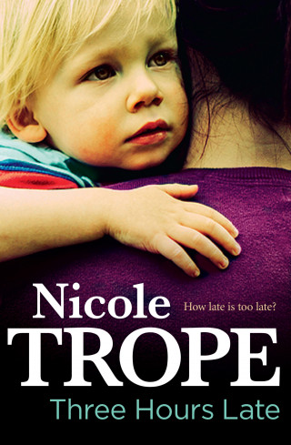 Nicole Trope: Three Hours Late