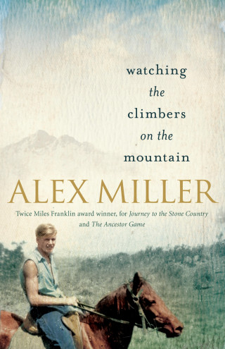 Alex Miller: Watching the Climbers on the Mountain