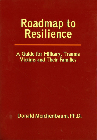 Donald Meichenbaum: Roadmap to Resilience