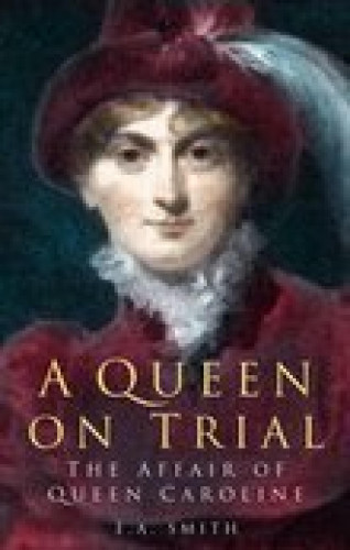 E. A. Smith: A Queen on Trial