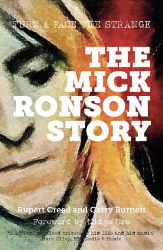 Rupert Creed, Garry Burnett: The Mick Ronson Story