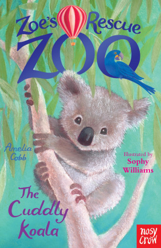 Amelia Cobb: Zoe's Rescue Zoo: The Cuddly Koala