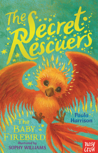 Paula Harrison: The Secret Rescuers: The Baby Firebird