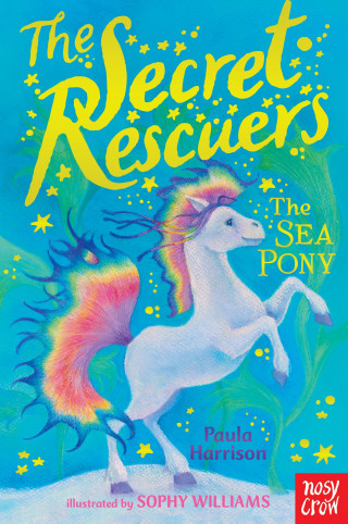Paula Harrison: The Secret Rescuers: The Sea Pony