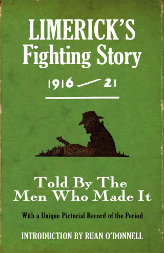The Kerryman: Limerick's Fighting Story 1916 - 21