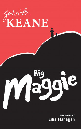 John B. Keane: Big Maggie