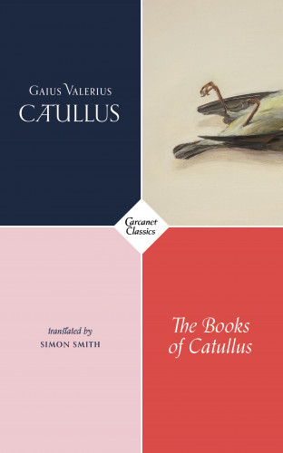 Gaius Valerius Catullus: The Books of Catullus