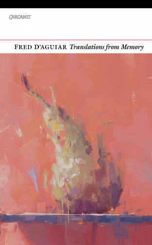 Fred D'Aguiar: Translations from Memory
