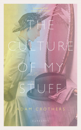 Adam Crothers: The Culture of My Stuff