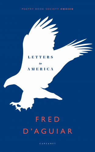 Fred D'Aguiar: Letters to America