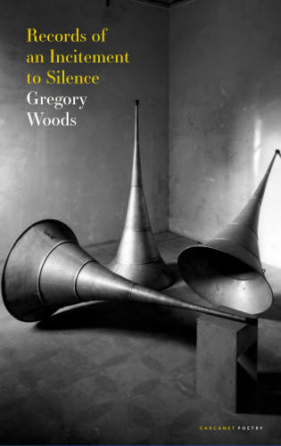 Gregory Woods: Records of an Incitement to Silence
