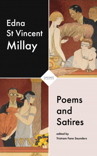 Edna St Vincent Millay: Poems and Satires