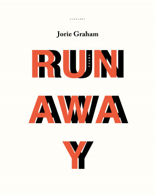 Jorie Graham: Runaway