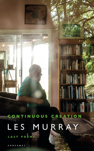 Les Murray: Continuous Creation