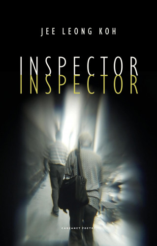 Jee Leong Koh: Inspector Inspector