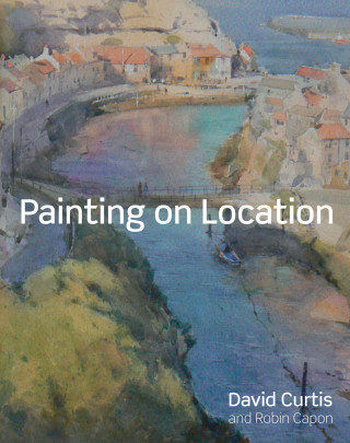 David Curtis, Robin Capon: Painting on Location