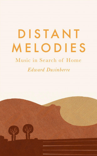 Edward Dusinberre: Distant Melodies