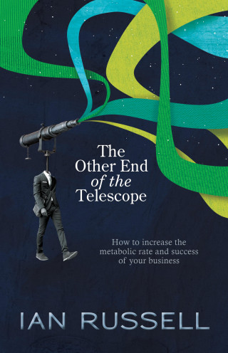 Ian Russell: The Other End of the Telescope