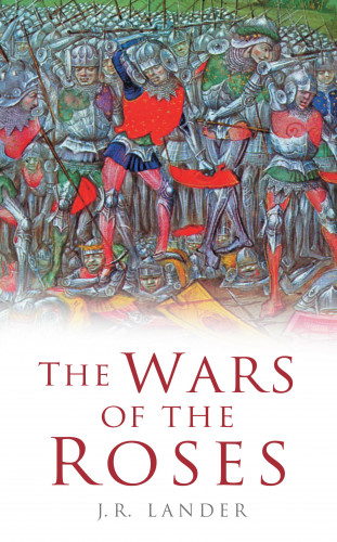 J R Lander: The Wars of the Roses