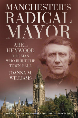 Joanna M. Williams: Manchester's Radical Mayor