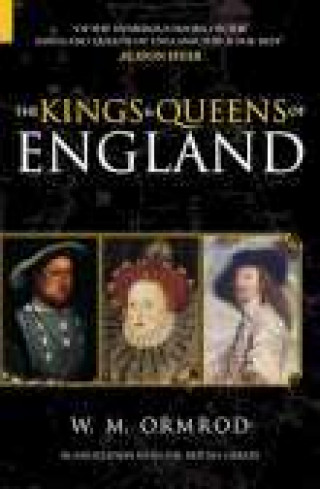 W M Ormrod: The Kings and Queens of England