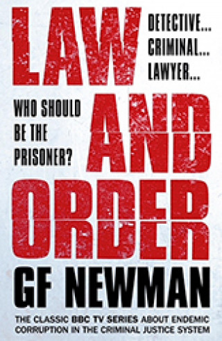 G F Newman: Law and Order